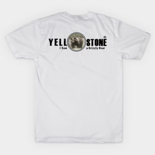 I Saw an Grizzly Bear, Yellowstone National Park T-Shirt